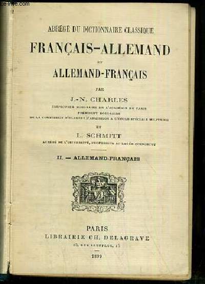 ABREGE DU DICTIONNAIRE CLASSIQUE FRANCAIS-ALLEMAND ET ALLEMAND-FRANCAIS - TOME II. ALLEMAND-FRANCAIS