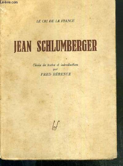 JEAN SCHLUMBERGER - LE CRI DE LA FRANCE