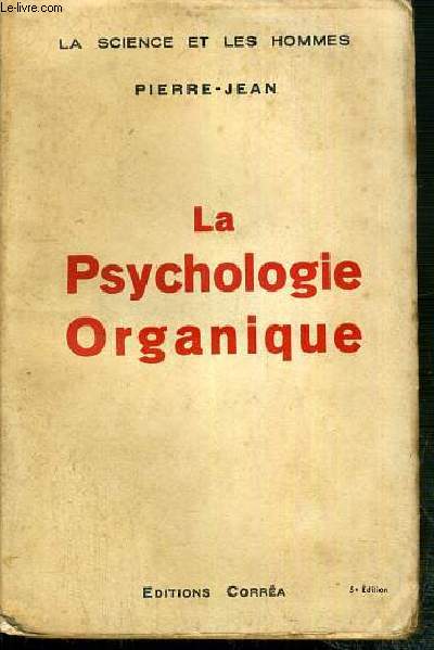 LA PSYCHOLOGIE ORGANIQUE - LA SCIENCE ET LES HOMMES