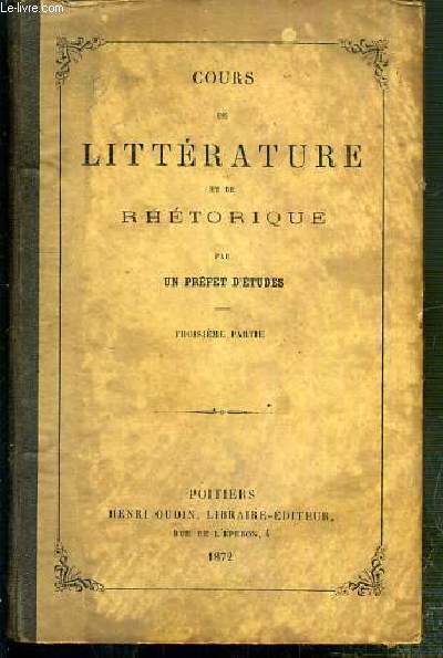 COURS DE LITTERATURE ET DE RHETORIQUE - TROISIEME PARTIE