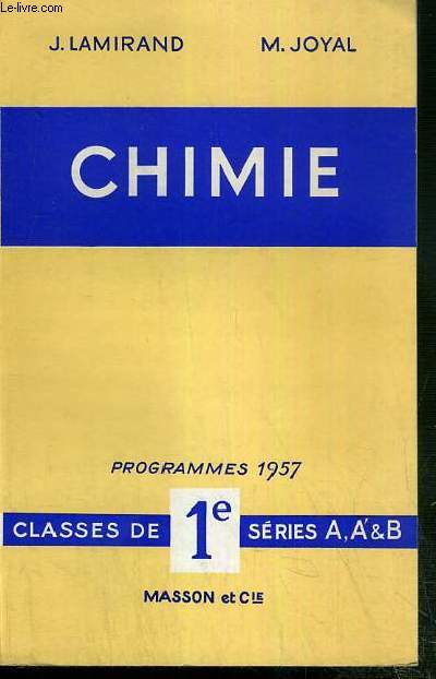 CHIMIE - CLASSES DE 1e SERIES A, A' & B - PROGRAMMES 1957