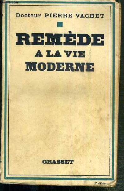 REMEDE A LA VIE MODERNE