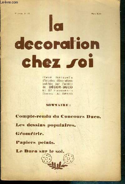 LA DECORATION CHEZ SOI - N15 - MARS 1930 - 2e ANNEE - LES DESSINS POPULAIRES - GEOMETRIE - PAPIERS PEINTS