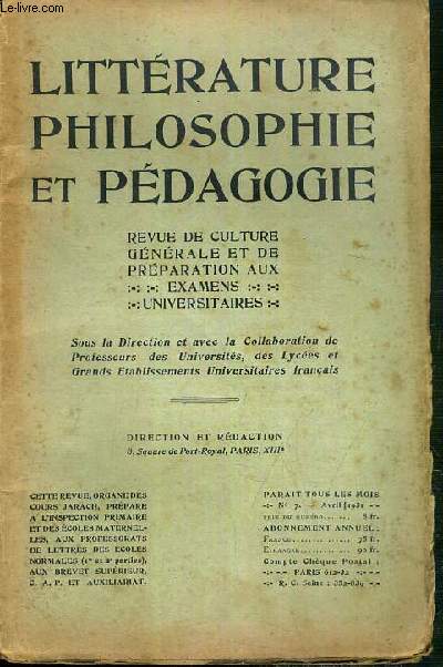 LITTERATURE PHILOSOPHIE ET PEDAGOGIE - N7 - AVRIL 1931 - pedagogie, de quelques aspects de la Methode Montessori (E.Flayol), l'explication de textes, La Bruyere: Caracteres, XI, 127-130 (U.V. Chatelain), examens, rapports du jury. session 1930...