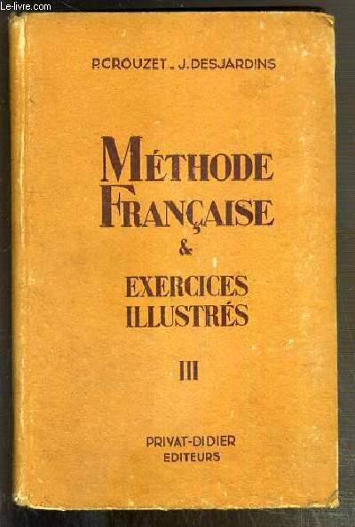 METHODE FRANCAISE ET EXERCICES ILLUSTRES - 3e VOLUME - CLASSES DE 2e, 1re, 1re SUPERIEURE