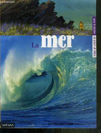 LA MER / COLLECTION MEGASCOPE - UNE HISTOIRE ET PLEIN D'INFOS