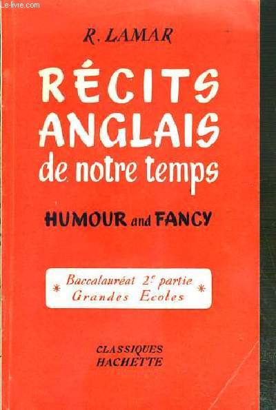RECITS ANGLAIS DE NOTRE TEMPS - JUMOUR AND FANCY - BACCALAUREAT 2e PARTIE - GRANDES ECOLES
