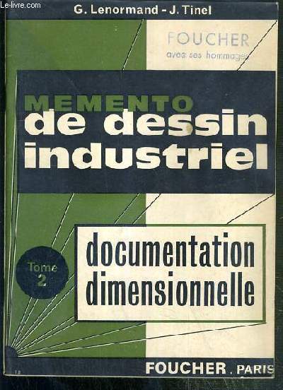 MEMENTO DE DESSIN INDUSTRIEL - TOME 2 - DOCUMENTATION DIMENSIONNELLE