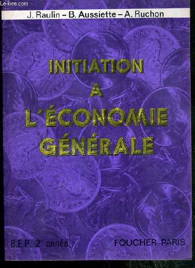 INITIATION A L'ECONOMIE GENERALE - B.E.P. - 2e ANNEE