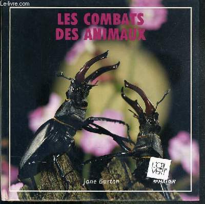 LES COMBATS DES ANIMAUX / COLLECTION L'OEIL VERT