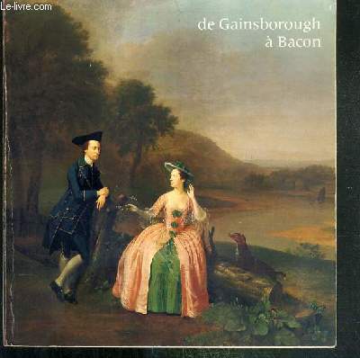 LA PEINTURE BRITANNIQUE - DE GAINSBOROUGH A BACON - GALERIE DES BEAUX-ARTS - BORDEAUX - 9mai - 1er SEPTEMBRE 1977