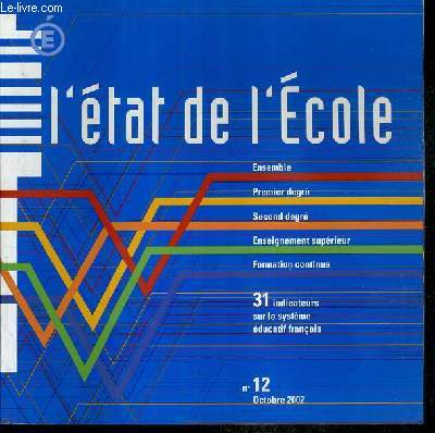 L'ETAT DE L'ECOLE - N12 - OCTOBRE 2002 - 31 INDICATEURS SUR LE SYSTEME EDUCATIF FRANCAIS