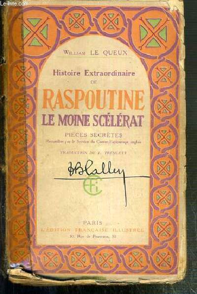 HISTOIRE EXTRAORDINAIRE DE RASPOUTINE LE MOINE SCELERAT - PIECES SECRETES RECUEILLIES PAR LE SERVICE DU CONTRE-ESPIONNAGE ANGLAIS