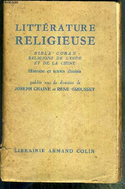 LITTERATURE RELIGIEUSE - BIBLE - CORAN - RELIGIONS DE L'INDE ET DE LA CHINE.