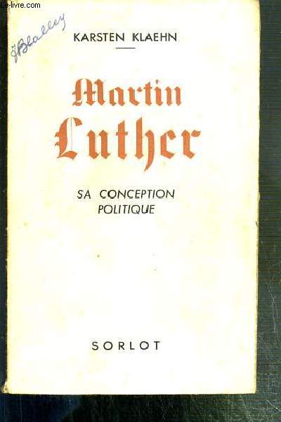 MARTIN LUTHER - SA CONCEPTION POLITIQUE