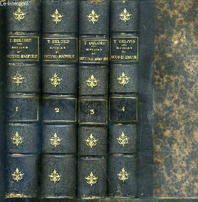 HISTOIRE DU SECOND EMPIRE (1848-1869) - 4 TOMES - 1 + 2 + 3 + 4 / 5eme EDITION CORRIGEE