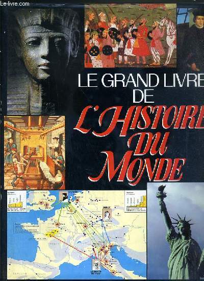 LE GRAND LIVRE DE L'HISTOIRE DU MONDE - ATLAS HISTORIQUE