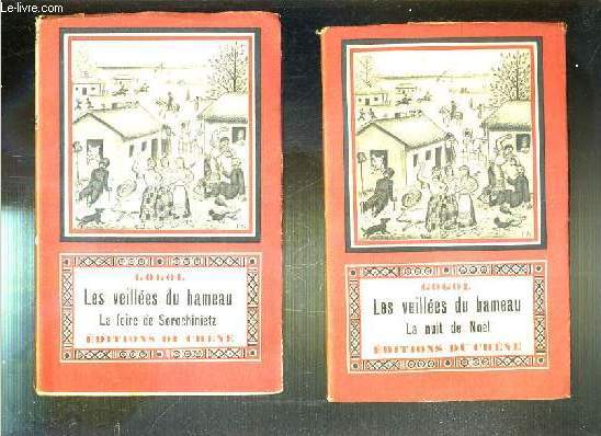 LES VEILLES DU HAMEAU - PRES DE DIKANKA - 2 TOMES - 1 + 2 / T.1. LA FOIRE DE SOROCHINIETZ - T.2. LA NUIT DE NOEL.