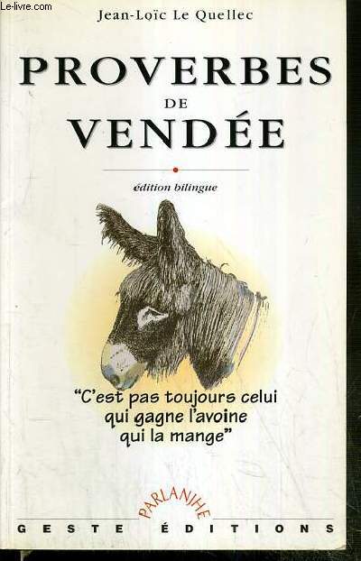 PROVERBES DE VENDEE / COLLECTION PARLANJHE - EDITION BILINGUE - TEXTE EN PATOIS (CHARENTE-VENDEE) ET TRADUCTION EN FRANCAIS.