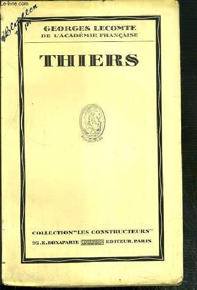 THIERS / COLLECTION LES CONSTRUCTEURS.