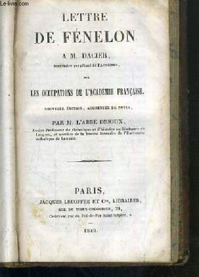 LETTRE DE FENELON A.M. DACIER SUR LES OCCUPATIONS DE L'ACADEMIE FRANCAISE