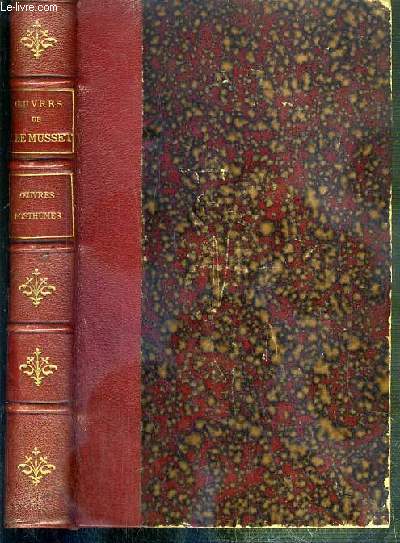 OEUVRES POSTHUMES DE ALFRED DE MUSSET - TOME DIXIEME - AVEC LETTRES INEDITES, UNE NOTICE BIOGRAPHIQUE PAR SON FRERE.