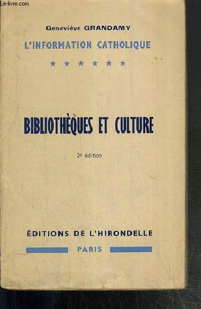 BIBLIOTHEQUES ET CULTURE - L'INFORMATION CATHOLIQUE - 2e EDITION