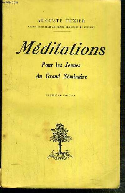 MEDITATIONS POUR LES JEUNES AU GRAND SEMINAIRE - 3eme EDITION.