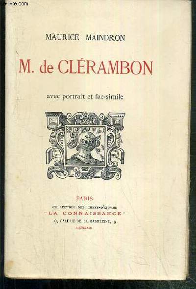 M. DE CLERAMBON AVEC PORTRAIT ET FAC-SIMILE - EXEMPLAIRE N925 / 1000.