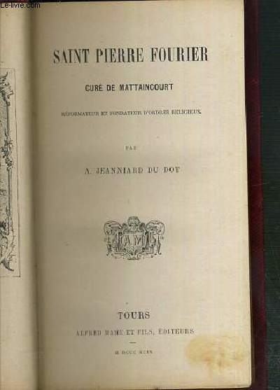 SAINT PIERRE FOURIER - CURE DE MATTAINCOURT / BIBLIOTHEQUE EDIFIANTE.