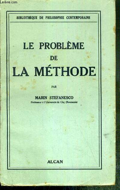 LE PROBLEME DE LA METHODE / BIBLIOTHEQUE DE PHILOSOPHIE CONTEMPORAINE