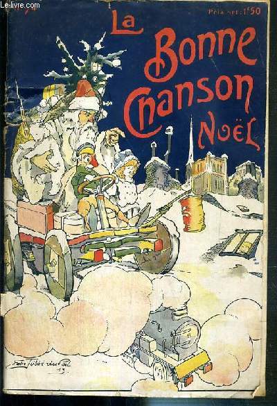 LA BONNE CHANSON - NOEL - DECEMBRE 1913 - N74 - le Noel d'un aveugle et de trois pierrots, contes de Noel, le retour du promis, romance inedite, armes brises, Noel bressan, Noel ancien, la mort du 