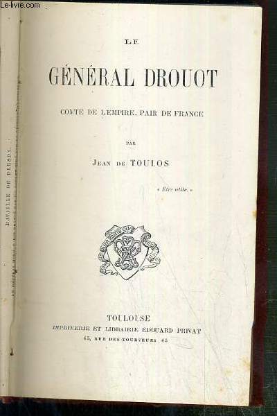 LE GENERAL DROUOT - COMTE DE L'EMPIRE, PAIR DE FRANCE