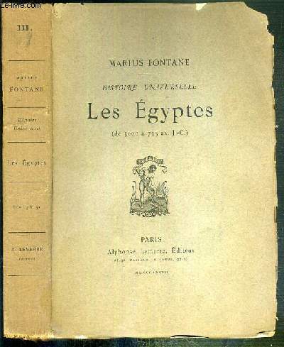 HISTOIRE UNIVERSELLE - LES EGYPTES (DE 5000 A 715 AV. J.C.)