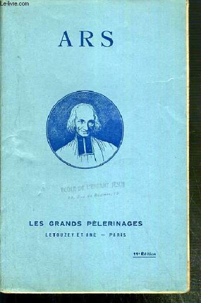 ARS / COLLECTION LES GRANDS PELERINAGE DE FRANCE.