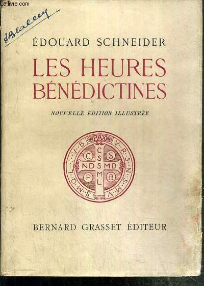 LES HEURES BENEDICTINES - NOUVELLE EDITION ILLUSTREE