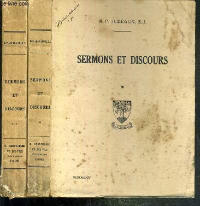 SERMONS ET DISCOURS - 2 TOMES - 1 + 2 - 2eme EDITION