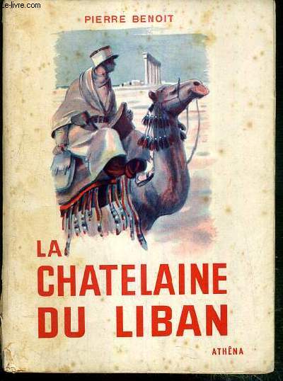 LA CHATELAINE DU LIBAN / COLLECTION ATHENA-LUXE - EXEMPLAIRE N1573 / 3000 SUR VELIN DES PAPETERIES D'AVIGNON.