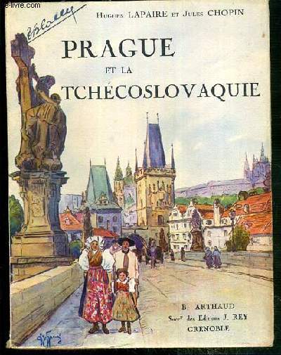 PRAGUE ET LA TCHECOSLOVAQUIE / COLLECTION LES BEAUX PAYS.