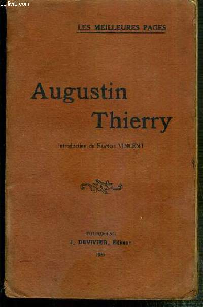 AUGUSTIN THIERRY - LES MEILLEURS PAGES.