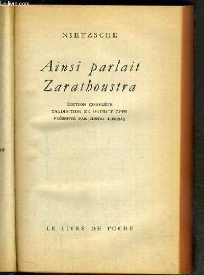 AINSI PARLAIT ZARATHOUSTRA - EDITION COMPLETE / COLLECTION LE LIVRE DE POCHE