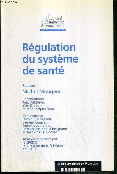 REGULATION DU SYSTEME DE SANTE - CONSEIL D'ANALYSE ECONOMIQUE - PREMIER MINISTRE N13.