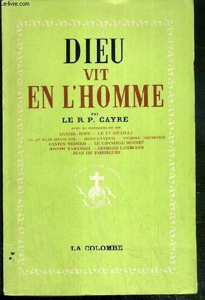 DIEU VIT EN L'HOMME - THEOLOGIE POUR TOUT CHRETIEN.