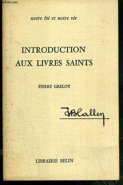 INTRODUCTION AUX LIVRES SAINTS - NOTRE FOI ET NOTRE VIE