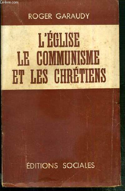 L'EGLISE - LE COMMUNISME ET LES CHRETIENS