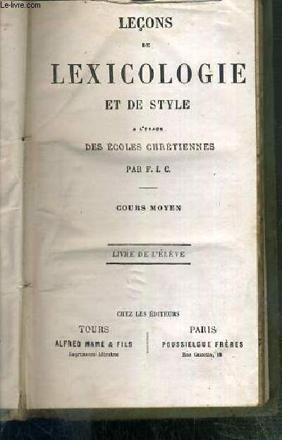 LECONS DE LEXICOLOGIE ET DE STYLE - A L'USAGE DES ECOLES CHRETIENNES - COURS MOYEN - LIVRE DE L'ELEVE.