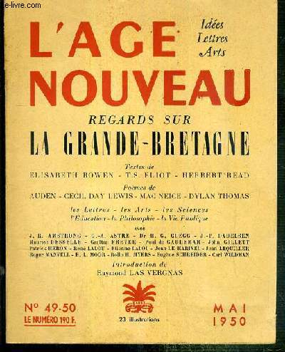 L'AGE NOUVEAU - REGARDS SUR LA GRANDE-BRETAGNE - N 49-50 - MAI 1950 - REVUE MENSUELLE D'EXPRESSION ET D'ETUDE DES ARTS, DES LETTRES ET DES IDEES.