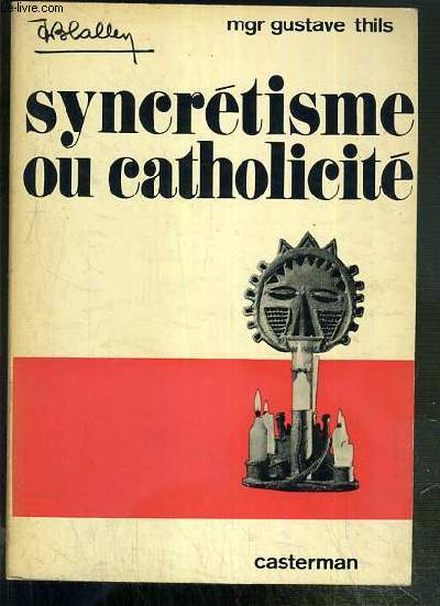 SYNCRETISME OU CATHOLICITE