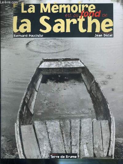 LA MEMOIRE EST AU FOND DE LA SARTHE
