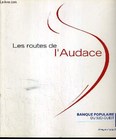 LES ROUTES DE L'AUDACE